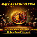 Ini Dia Cara Main Baccarat Online Untuk Dapat Menang