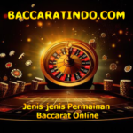 Jenis-jenis Permainan Baccarat Online