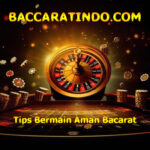 Tips Bermain Aman Bacarat